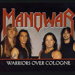 Manowar : Warriors Over Cologne